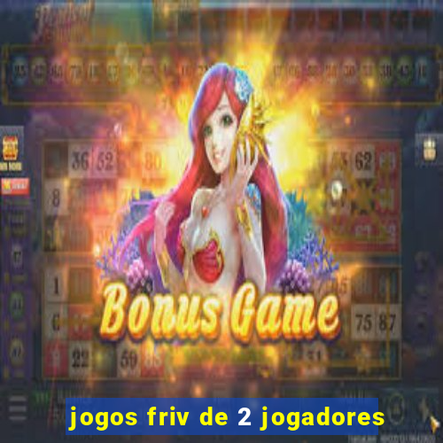 jogos friv de 2 jogadores